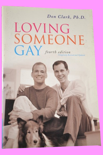 LOVING SOMEONE GAY (fourth edition)